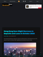 Hong Kong Sees Slight Decrease in Deposits and Loans in October 2025 - Blockchain.News