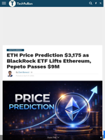 ETH Price Prediction $3,175 as BlackRock ETF Lifts Ethereum, Pepeto Passes $9M - TechBullion