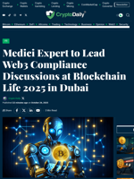 Medici Expert to Lead Web3 Compliance Discussions at Blockchain Life 2025 in Dubai - Crypto Daily