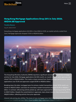 Hong Kong Mortgage Applications Drop 24% in July 2026, HK$44.8B Approved - Blockchain.News