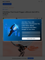 4 Triggers That May Lead to a Bitcoin Sell-Off in August