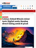 Celsius-linked Bitcoin miner Ionic Digital seeks Nasdaq direct listing amid AI pivot - The Crypto News Wire