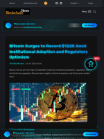 Bitcoin Surges to Record $122K Amid Institutional Adoption and Regulatory Optimism - Blockchain.News