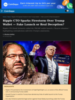 Ripple CTO Sparks Firestorm Over Trump Wallet