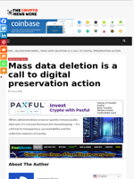 Mass data deletion is a call to digital preservation action - The Crypto News Wire
