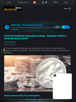 LTC Price Prediction: Kissing the Ceiling — Breakout to $49 or Hard Fade Back to $44? - Blockchain.News