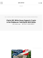 Clarity Bill: White House Supports Crypto in the Stablecoin Yield Battle With Banks