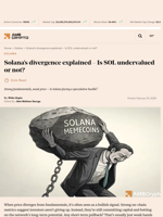 Solana's divergence explained - Is SOL undervalued or not? - AMBCrypto