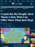 Crypto for the People: Best Meme Coins That Can Offer More Than Just Hype - Crypto Daily