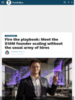 Fire the playbook: Meet the $10M founder scaling without the usual army of hires   - TechBullion