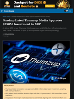 Nasdaq-Listed Thumzup Media Approves $250M Investment in XRP