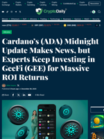 Cardano’s (ADA) Midnight Update Makes News, but Experts Keep Investing in GeeFi (GEE) for Massive ROI Returns - Crypto Daily