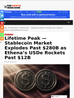 Lifetime Peak — Stablecoin Market Explodes Past $280B as Ethena’s USDe Rockets Past $12B - The Crypto News Wire