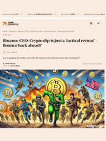 Binance CEO: Crypto dip is just a 'tactical retreat' – Bounce back ahead? - AMBCrypto