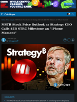 MSTR Stock Price Outlook as Strategy CEO Calls $5B STRC Milestone an 