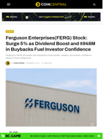 Ferguson Enterprises(FERG) Stock: Surge 5% as Dividend Boost and $948M in Buybacks Fuel Investor Confidence