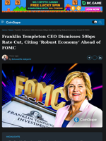 Franklin Templeton CEO Dismisses 50bps Rate Cut Ahead FOMC