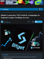 Bitget Launches UEX Switch Campaign to Expand Crypto Trading Access