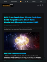 BCH Price Prediction: Bitcoin Cash Eyes $580 Target Despite Short-Term Headwinds Through December 2025 - Blockchain.News