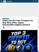 What Are the Top 3 Cryptos to Buy Now After Japan Reclassifies Digital Assets? - TechBullion