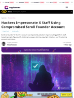 Hackers Impersonate X Staff Using Compromised Scroll Founder Account