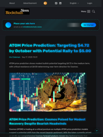 ATOM Price Prediction: Targeting $4.72 by October with Potential Rally to $5.00 - Blockchain.News