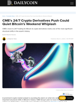 CME’s 24/7 Crypto Derivatives Push Could Quiet Bitcoin’s Weekend Whiplash - DailyCoin