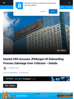 Gemini CEO Accuses JPMorgan Of Onboarding Process Sabotage Over Criticism - Details Gemini CEO Accuses JP Morgan Of Onboarding Process Sabotage Over Criticism - Details| Bitcoinist.com