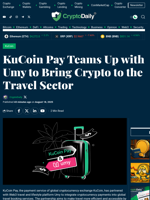 KuCoin Pay Teams Up with Umy to Bring Crypto to the Travel Sector - Crypto Daily