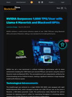 NVIDIA Surpasses 1,000 TPS/User with Llama 4 Maverick and Blackwell GPUs - Blockchain.News
