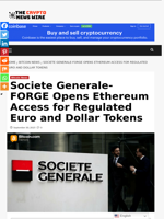 Societe Generale-FORGE Opens Ethereum Access for Regulated Euro and Dollar Tokens - The Crypto News Wire