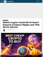 Which Crypto Could Hit $1 Next? Experts Compare Ripple and This $0.04 Altcoin - TechBullion