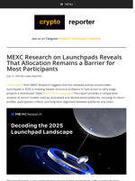 MEXC Research on Launchpads Reveals That Allocation Remains a Barrier for Most Participants
