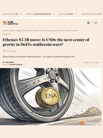 Ethena’s $7.3B move: Is USDe the next center of gravity in DeFi's stablecoin wars? - AMBCrypto