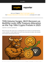 BullZilla Presale Heats Up While World Liberty Financial and Toncoin Gain – Top 100x Crypto Presales in 2025.