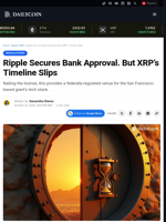 Ripple Secures Bank Approval. But XRP’s Timeline Slips - DailyCoin