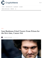 Sam Bankman Fried Tweets From Prison for the first time,