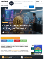 CSWAP Launches Bitcoin Staking on Testnet 4 | Live Bitcoin News