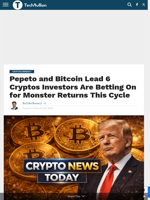 Pepeto and Bitcoin Lead 6 Cryptos Investors Are Betting On for Monster Returns This Cycle - TechBullion