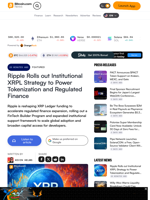 Ripple Rolls out Institutional XRPL Strategy to Power Tokenization and Regulated Finance – Featured Bitcoin News