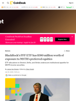 Blackrock PFF ETF holds $380m in MSTR preferred equity exposure