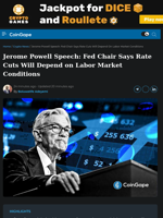 Jerome Powell Speech: Fed Chair Says Rate Cuts Will Depend on Labor Market Conditions