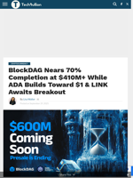 BlockDAG Presale Nears $600M, Cardano Eyes $1, LINK Targets $27