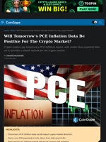 Will Tomorrow’s PCE Inflation Data Be Positive For The Crypto Market?