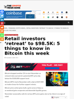 Retail investors 'retreat’ to $98.5K: 5 things to know in Bitcoin this week - The Crypto News Wire