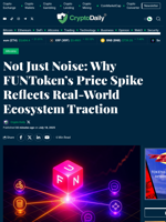 Not Just Noise: Why FUNToken’s Price Spike Reflects Real-World Ecosystem Traction - Crypto Daily