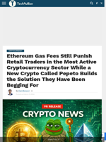 Ethereum Gas Fees Still Punish Retail Traders in the Most Active Cryptocurrency Sector While a New Crypto Called Pepeto Builds the Solution They Have Been Begging For - TechBullion