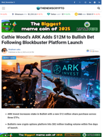 Cathie Wood's ARK Adds $12M to Bullish Bet Following Blockbuster Platform Launch - TheNewsCrypto