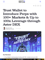 Trust Wallet to Introduce Perps with 100+ Markets & Up to 100x Leverage through Aster DEX