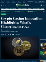 Crypto Casino Innovation Highlights: What’s Changing in 2025 - Crypto Daily